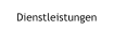 Dienstleistungen